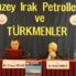 Kuzey Irak Petrolleri ve Türkmenler