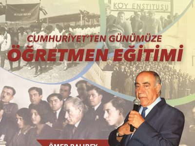 Cumhuriyet’ten Günümüze Öğretmen Eğitimi