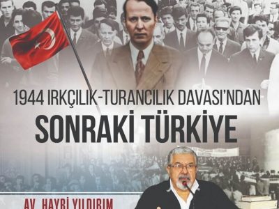 1944 Irkçılık-Turancılık Davası’ndan Sonraki Türkiye