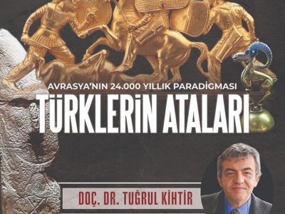 Avrasya’nın 24.000 Yıllık Paradigması Türklerin Ataları