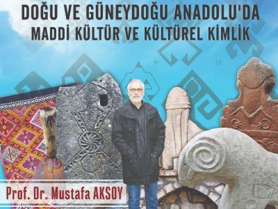 Doğu ve Güneydoğu Anadolu’da Maddi kültür ve kültürel Kimlik