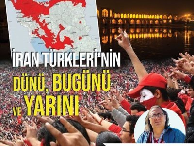 İran Türklerinin Dünü, Bugünü ve Yarını