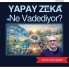 Yapay Zeka Ne Vadediyor?