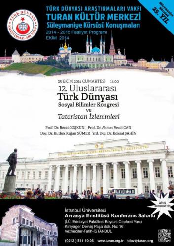 Turan Kültür Merkezi - 12. Uluslararası Türk Dünyası Sosyal Bilimler Kongresi ve Tataristan İzlenimleri