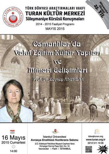 Turan Kültür Merkezi - Osmanlılar'da Vakıf Eğitim-Kültür Yapıları ve Mimari Gelişimleri